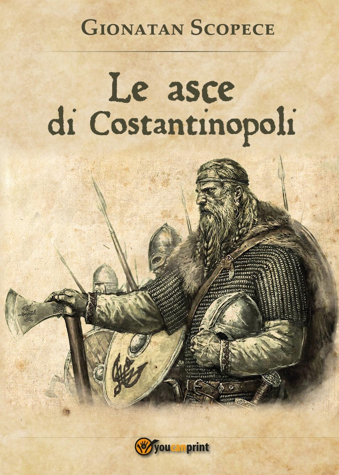 Le asce di Costantinopoli	 di Gionatan Scopece,  2016,  Youcanprint