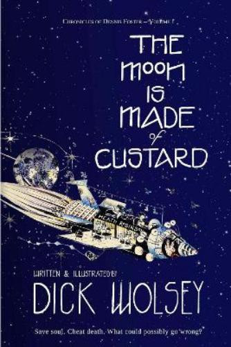 Dick Wolsey The Moon is Made of Custard (Tascabile) Chronicles of Dennis Foster