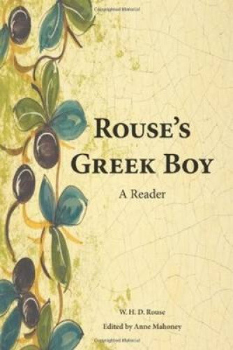 Rouse's Greek Boy: A Reader [Greek, Ancient (to 1453)]