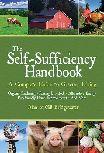 Alan Bridgewater Gill Bridgewater The Self-Sufficiency Handbook (Tascabile)
