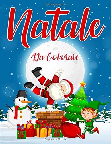 9781708856366 Natale da Colorare: 55 Pagine da Colorare di Natal...e e Dipingere
