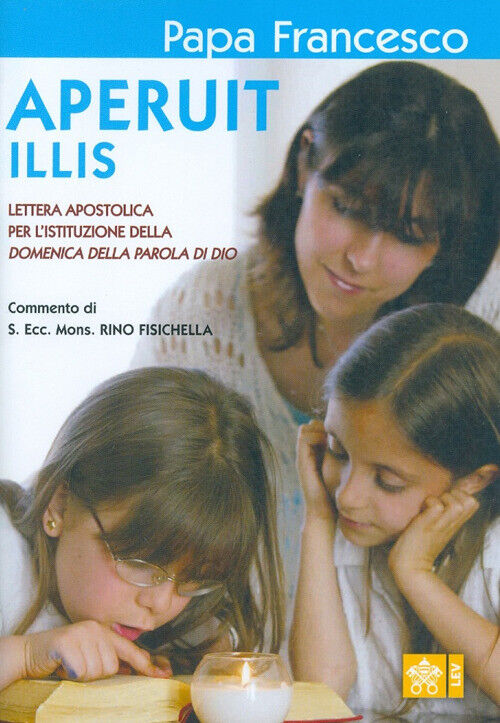 Aperuit Illis. Lettera Apostolica per l'istituzione della Domenica della P...