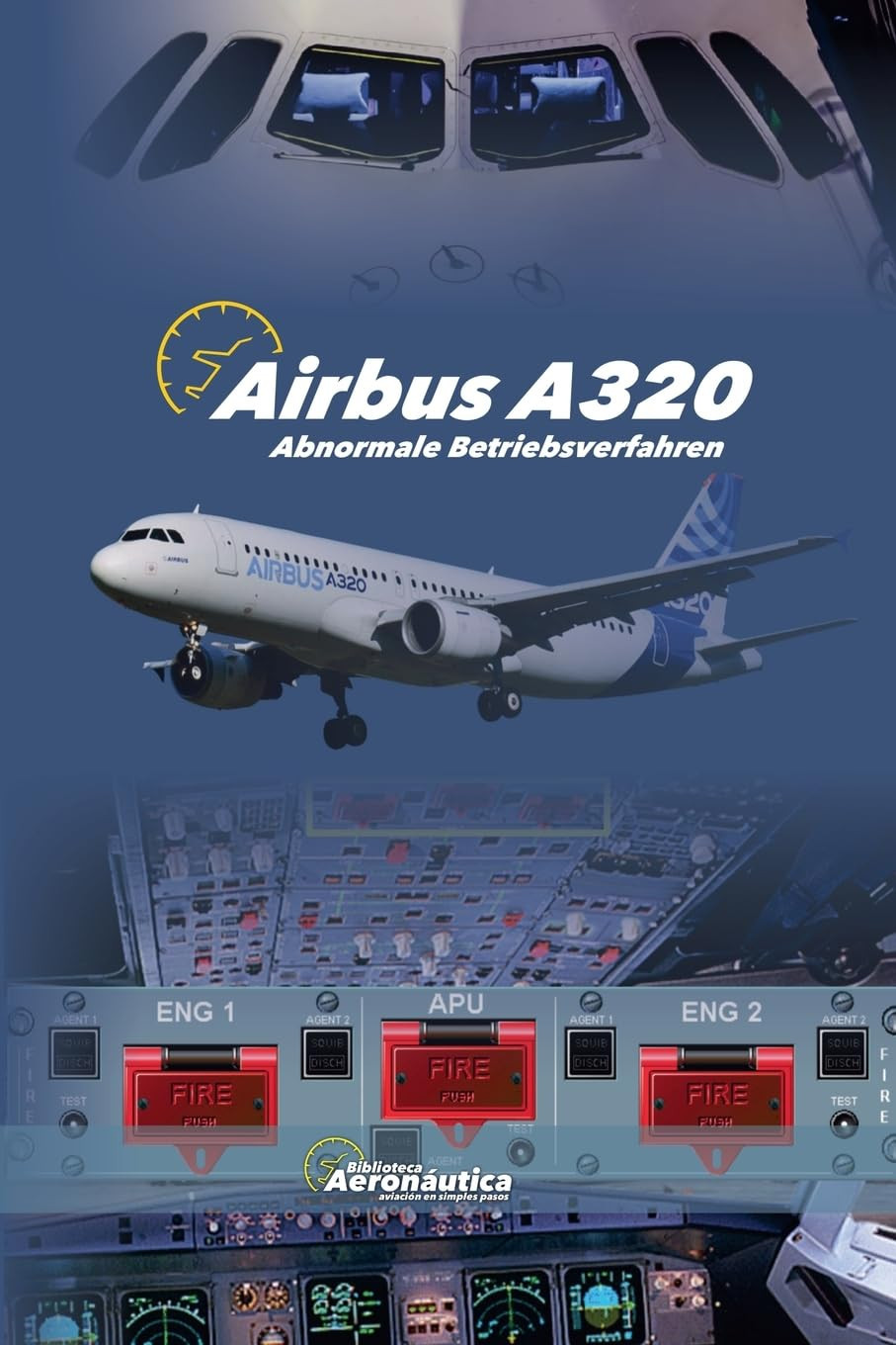 Biblioteca Aeron&aacute;utic AIRBUS A320 Abnormale Betriebsverfahre (Tascabile)