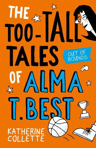 Out of Bounds (The Too-Tall Tales of Alma T. Best, #1) (Too-Tall Tales of Alma