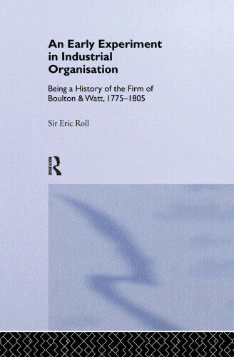 An Early Experiment in Industrial Organization: History of the Firm of Boulton