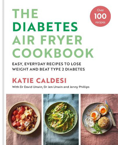 Katie Caldesi The Diabetes Air Fryer Coo (Copertina rigida) (PRESALE 24/04/2025)
