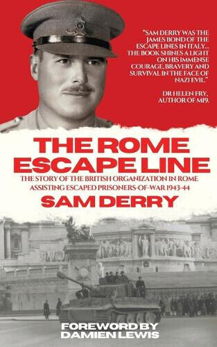 The Rome Escape Line: The Story of the British Organization in Rome Assisting