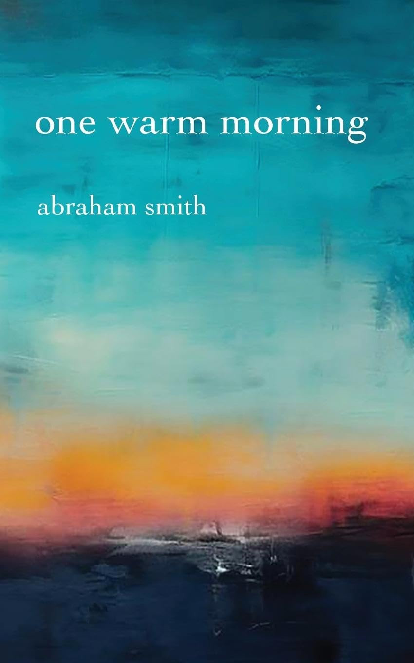 Abraham Smith One Warm Morning (Tascabile)