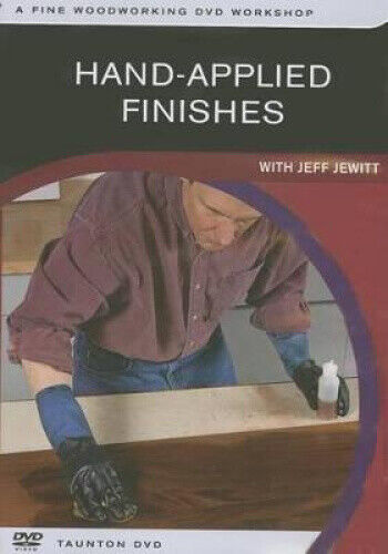 Hand-Applied Finishes (Fine Woodworking DVD Workshop) by Jeff Jewitt