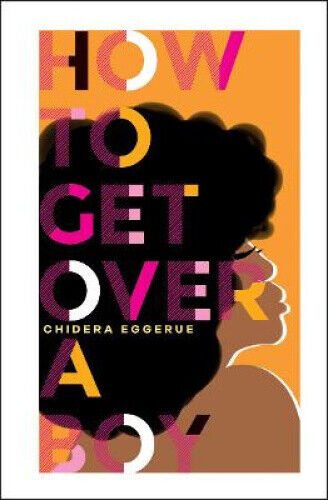 How to Get Over a Boy by Eggerue, Chidera