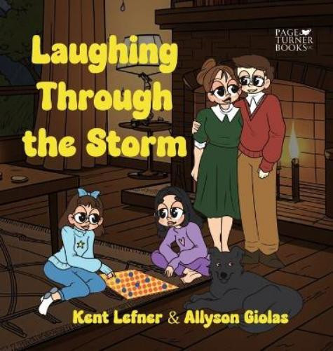 Kent Lefner Allyson Giolas Laughing Through the Storm (Copertina rigida)