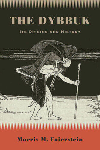 The Dybbuk: Its Origins and History (SUNY series in Western Esoteric Traditions)