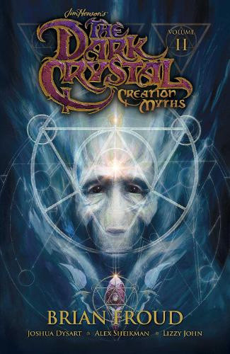 Jim Henson's The Dark Crystal: Creation Myths Vol. 2 (Dark Crystal The)