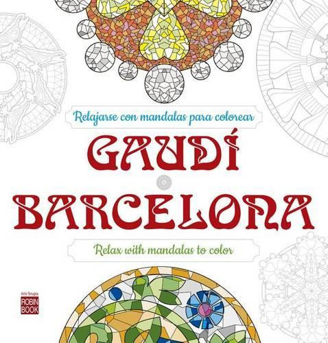 Germán Anón Gaudí - Barcelona (Tascabile) Arte Terapia