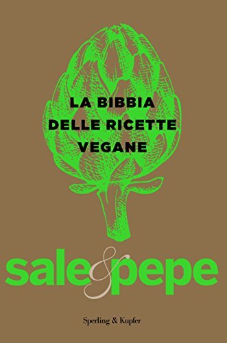 9788820063504 La bibbia delle ricette vegane. Sale & pepe - Sale & Pepe,
