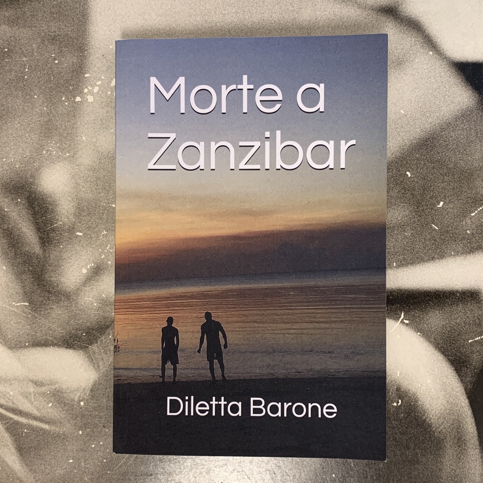 MORTE A ZANZIBAR - DILETTA BARONE 2018 PUBBLICAZIONE INDIPENDENTE / PRIVATA