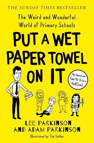 Lee Parkinson Adam Parkinson Put A Wet Paper Towel on It (Tascabile)