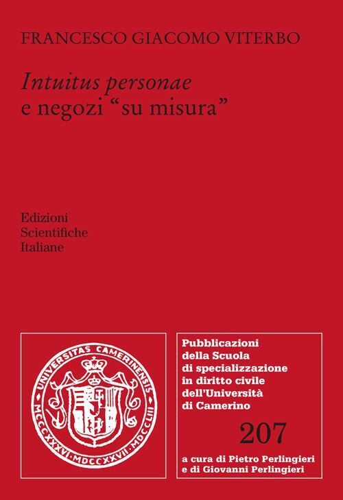 INTUITUS PERSONAE E NEGOZI «SU MISURA»  - VITERBO FRANCESCO GIACOMO - Edizioni