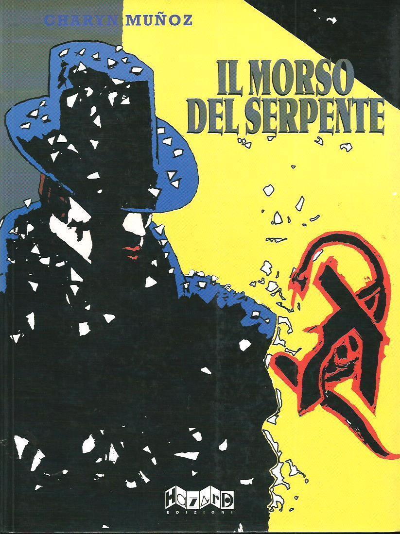 Charyn Muñoz : Il morso del serpente - Hazard Edizioni 1997 - nuovo