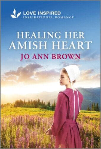 Healing Her Amish Heart: An Uplifting Inspirational Romance (Amish of Lost