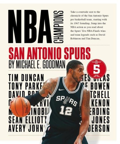 San Antonio Spurs (NBA Champions) by Goodman, Michael E.
