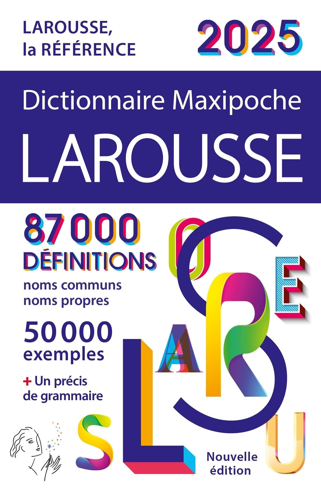 Larousse Dictionnaire Larousse Maxipoche. Edition 2025: 87.000 Défin (Tascabile)