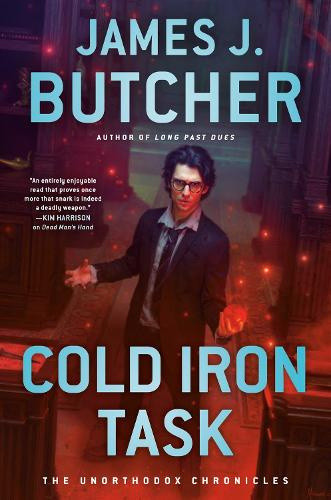 Cold Iron Task (Unorthodox Chronicles The) by Butcher, James J