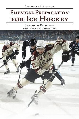 Anthony Donskov Physical Preparation for Ice Hockey (Tascabile)