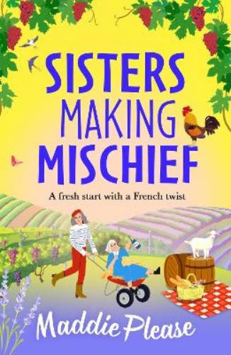 Maddie Please Sisters Making Mischief (Tascabile)