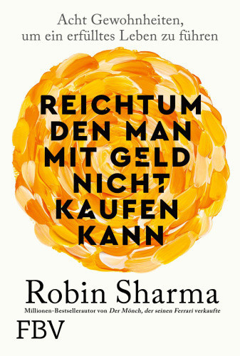Reichtum, den man mit Geld nicht kaufen kann [German] by Sharma, Robin