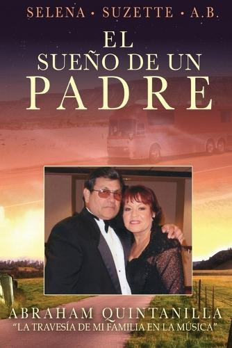 Abraham Quintanilla El Sueno de un Padre (Tascabile)