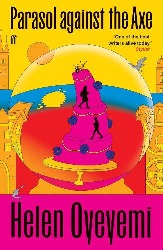 Parasol against the Axe by Helen Oyeyemi