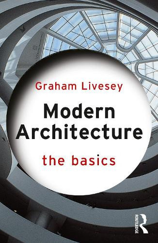 Modern Architecture: The Basics (Basics The) by Livesey, Graham