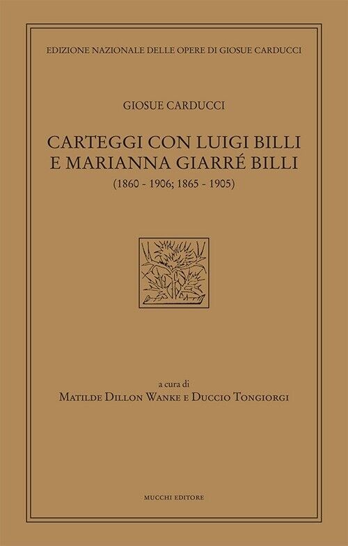 Carteggi con Luigi Billi e Marianna Giarrè Billi - Giosuè Carducci
