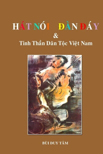 HÁT NÓI, &#272;ÀN &#272;ÁY và Tinh Th&#7847;n Dân T&#7897;c Vi&#7879;t Nam
