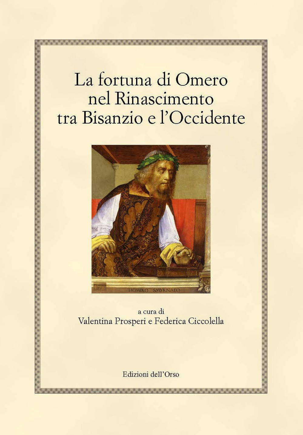 9788836130214 La fortuna di Omero nel rinascimento tra Bisanzio ...Ediz. critica