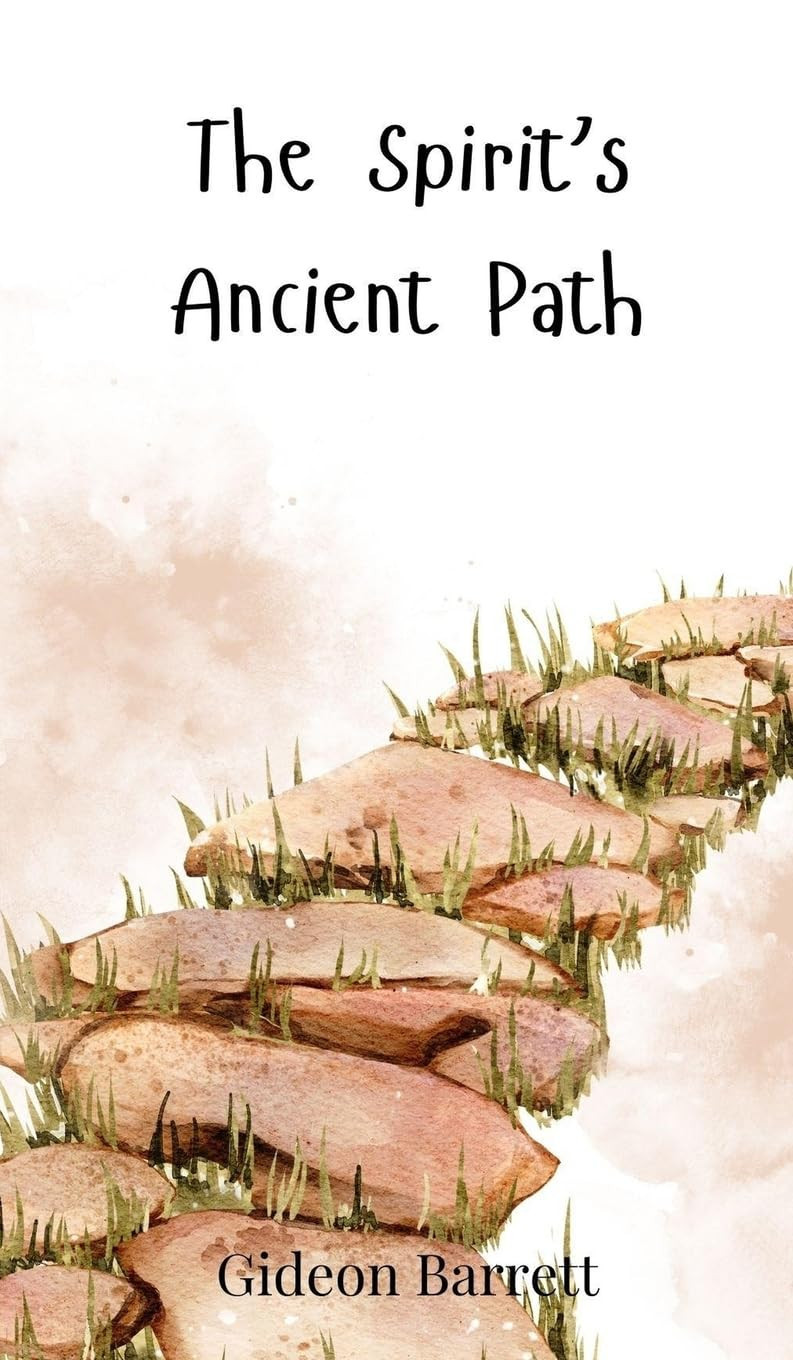 Gideon Barrett The Spirit's Ancient Path (Copertina rigida)