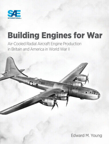 Building Engines for War: Air-Cooled Radial Aircraft Engine Production in