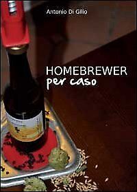 9788866187400 Homebrewer per caso. La vera storia di Doc e le sue birre - Antoni