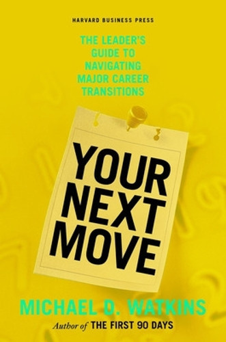 Michael D. Watkins Your Next Move (Copertina rigida)