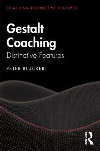 Gestalt Coaching: Distinctive Features (Coaching Distinctive Features)