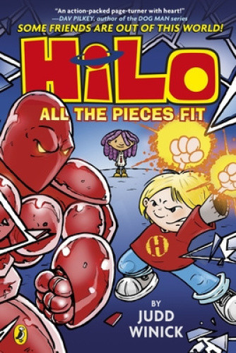 Hilo: All the Pieces Fit (Hilo Book 6) by Judd Winick