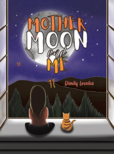 Mother Moon and Me by Dimity Leontos