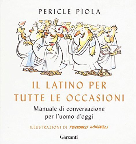 9788811676409 Il latino per tutte le occasioni. Manuale di conve...l'uomo d'oggi