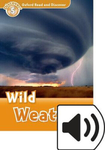 Oxford Read and Discover: Level 5: Wild Weather Audio Pack by Jacqueline Martin