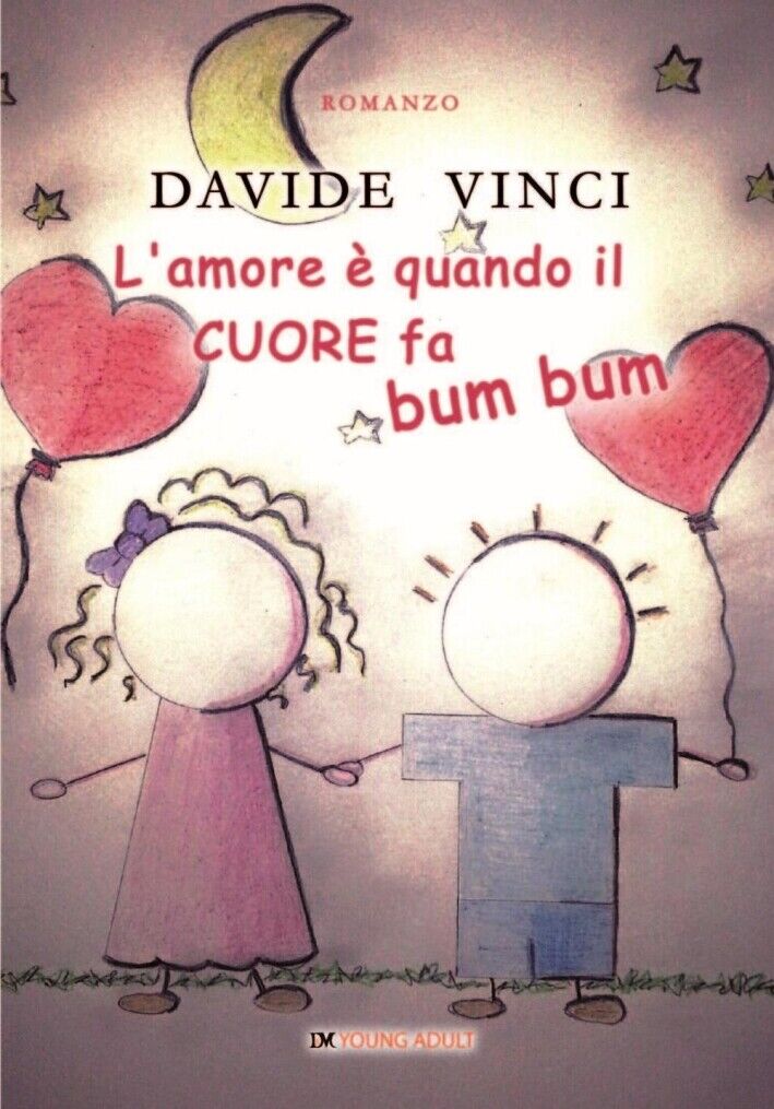 L'amore è quando il cuore fa bum bum - [Gruppo Editoriale D and M]