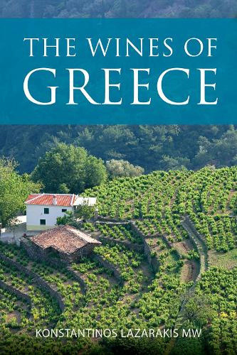 The Wines of Greece (Classic Wine Library The) by Lazarakis, Konstantinos