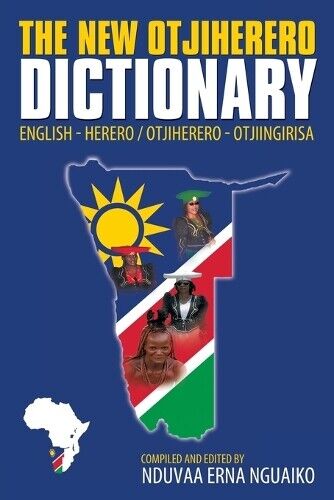 Nduvaa Erna Nguaiko The New Otjiherero Dictionary (Tascabile)