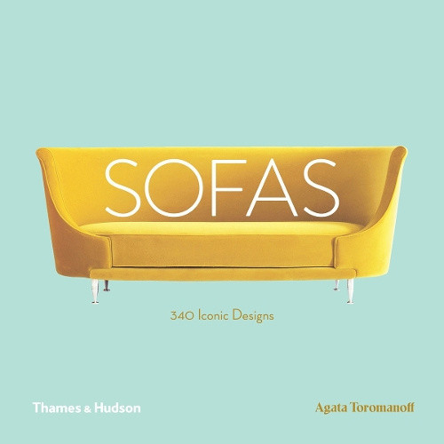 Sofas: 340 Iconic Designs by Toromanoff, Agata