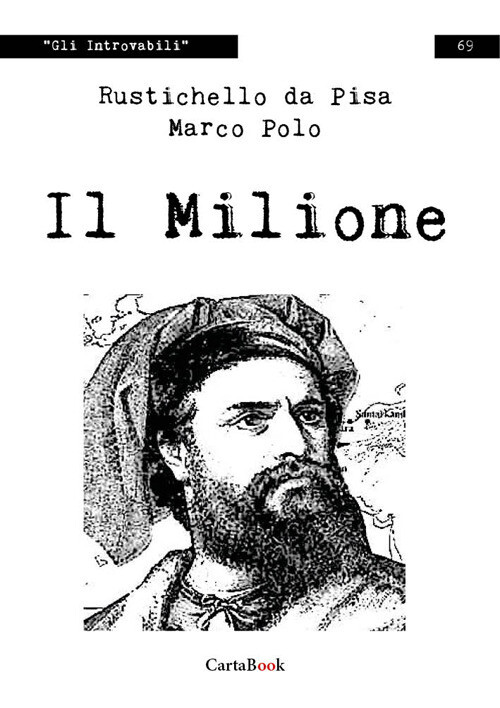 Il milione - Rustichello da Pisa, Polo Marco